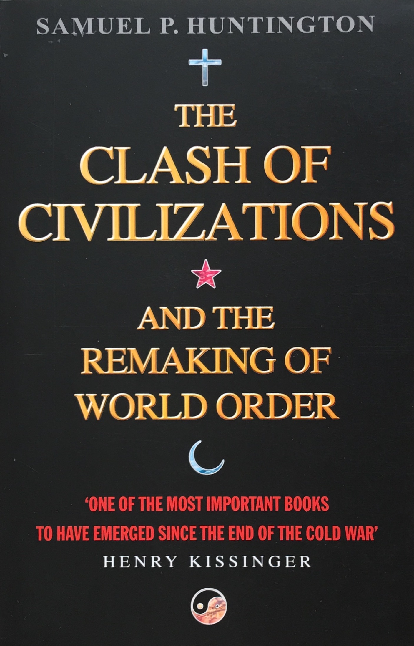 Сэмюэл филлипс хантингтон книги. Samuel Huntington the Clash of Civilizations. The Clash of Civilizations and the Remaking of World order. Clash of Civilizations Huntington. Samuel p. Huntington the Clash of Civilizations.